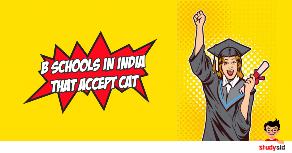 B schools in india that accept CAT Scores