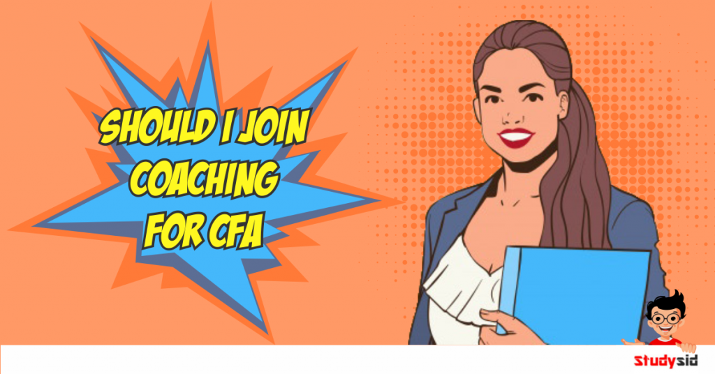 Should I join Coaching for CFA