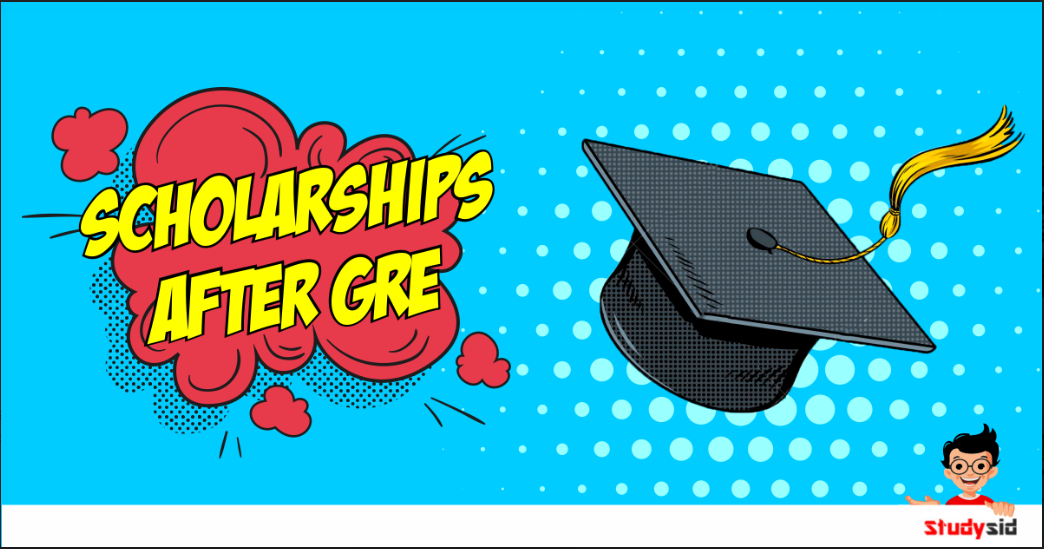 Scholarships after GRE